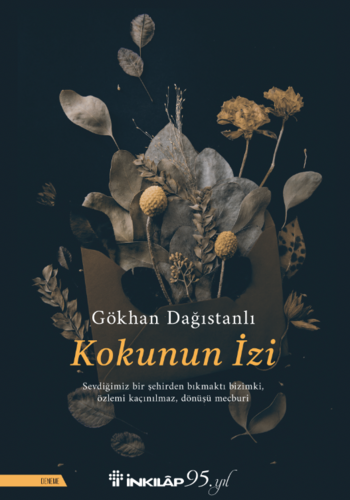 Gökhan Dağıstanlı “Kokunun İzi”