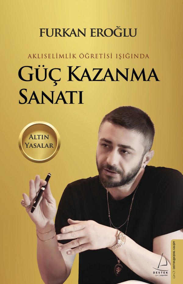 Furkan Eroğlu “Güç Kazanma Sanatı”