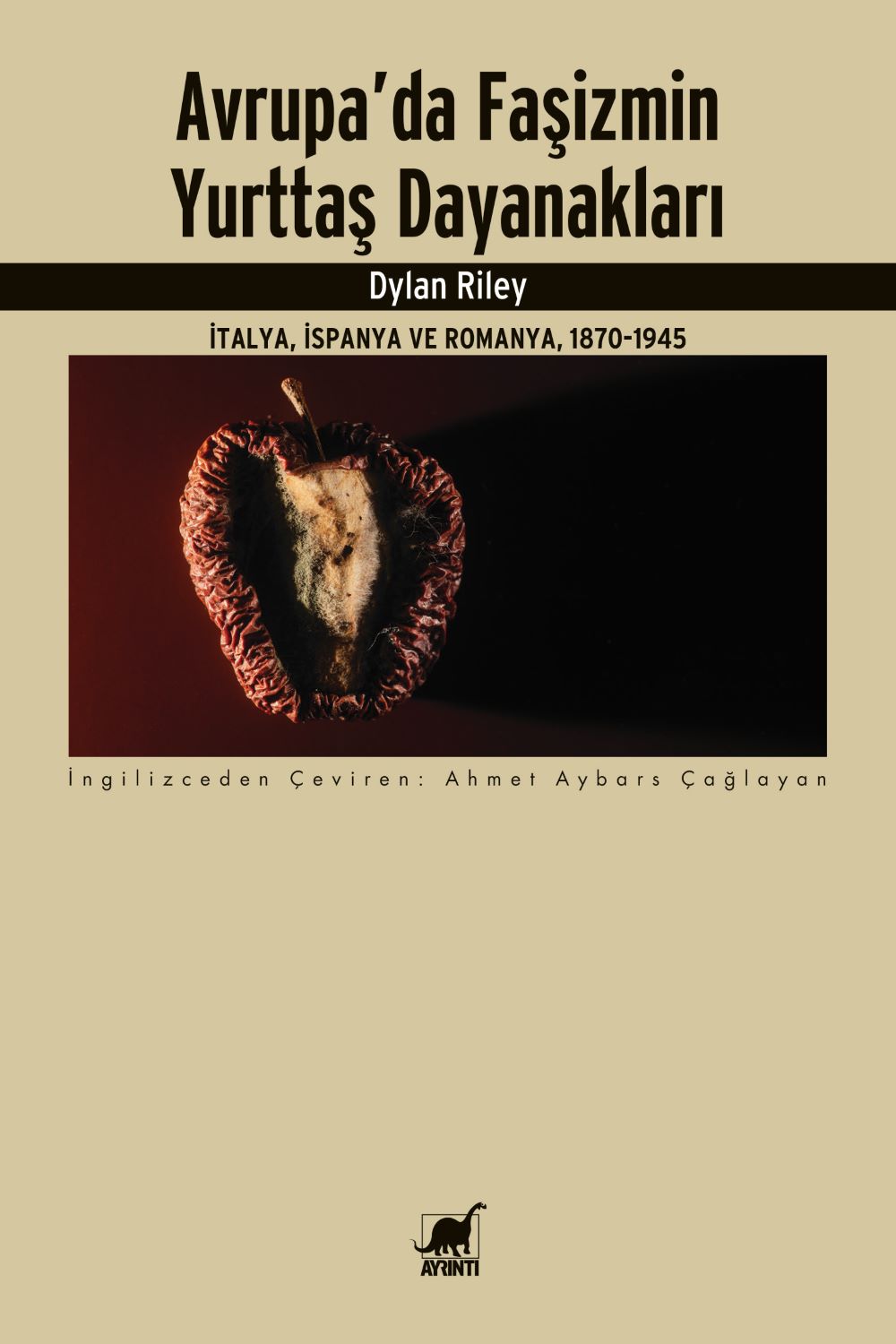 Dylan Riley “Avrupa’da Faşizmin Yurttaş Dayanakları”