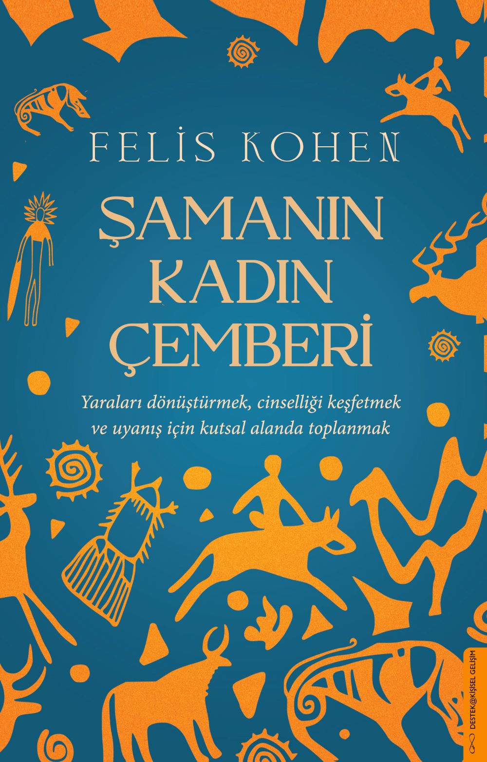 Felis Kohen "Şamanın Yaşam Çemberi"