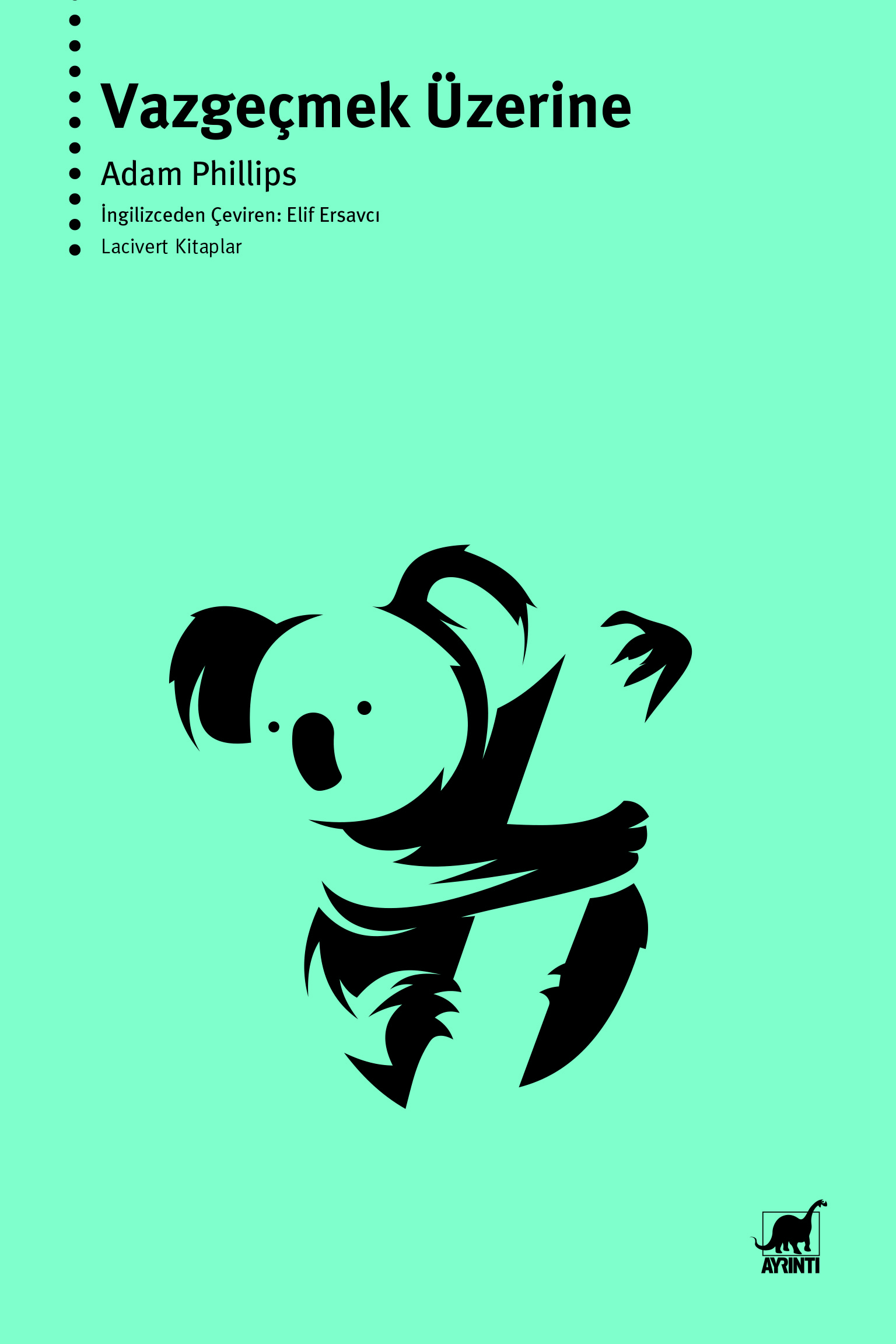 Adam Phillips “Vazgeçmek Üzerine”