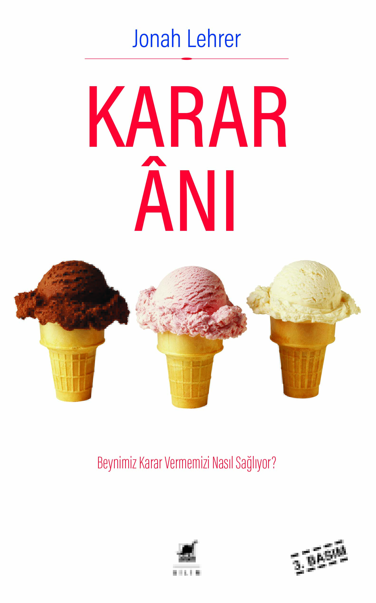 Jonah Lehrer “Karar Anı”