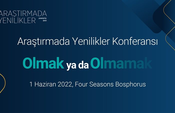 Araştırmada Yenilikler Konferansı bu yıl “Olmak ya da Olmamak” diyecek