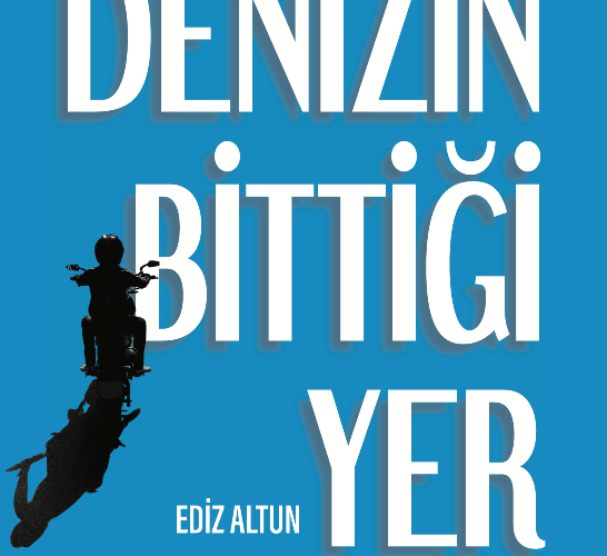 Ediz Altun “Denizin Bittiği Yer”