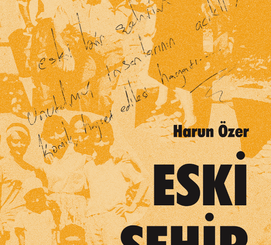 Harun Özer “Eski Şehir”