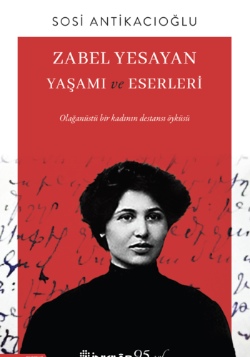 Sosi Antikacıoğlu “Zabel Yesayan Yaşamı ve Eserleri”