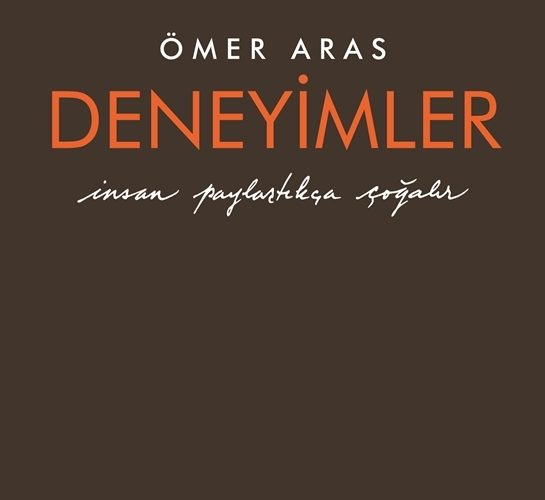 Ömer Aras “Deneyimler”