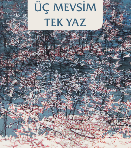 Fide Köksal “Üç Mevsim Tek Yaz”