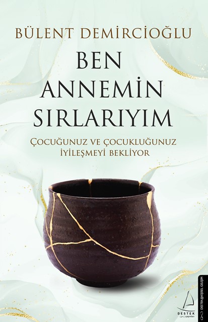Bülent Demircioğlu “Ben Annemin Sırlarıyım”