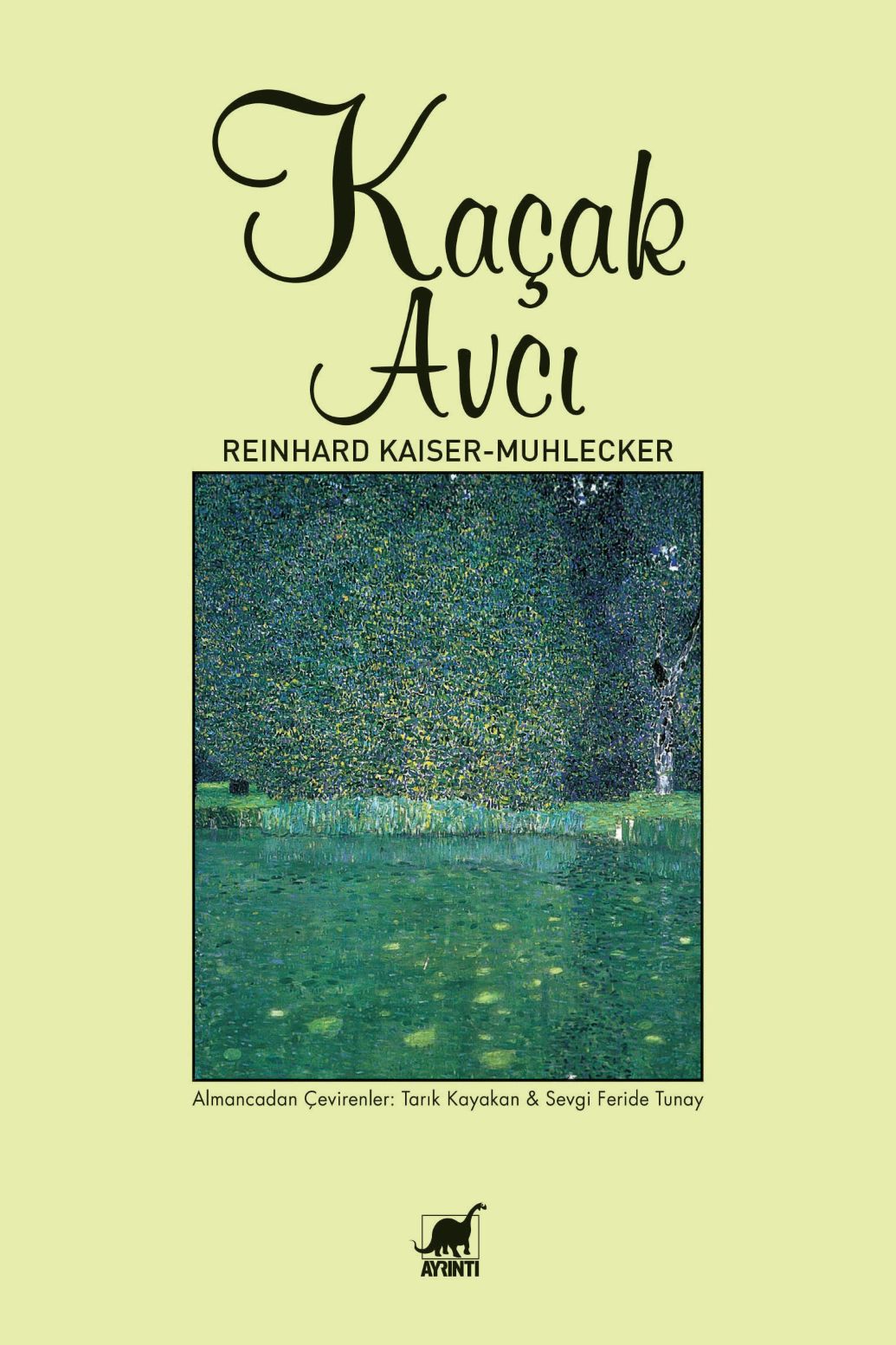 Reinhard Kaiser-Mühlecker “Kaçak Avcı”
