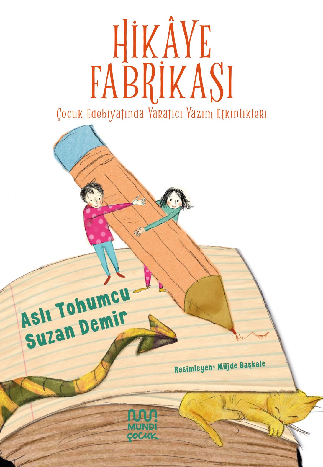 Aslı Tohumcu ve Suzan Demir’den Yaratıcı Yazım Kitabı