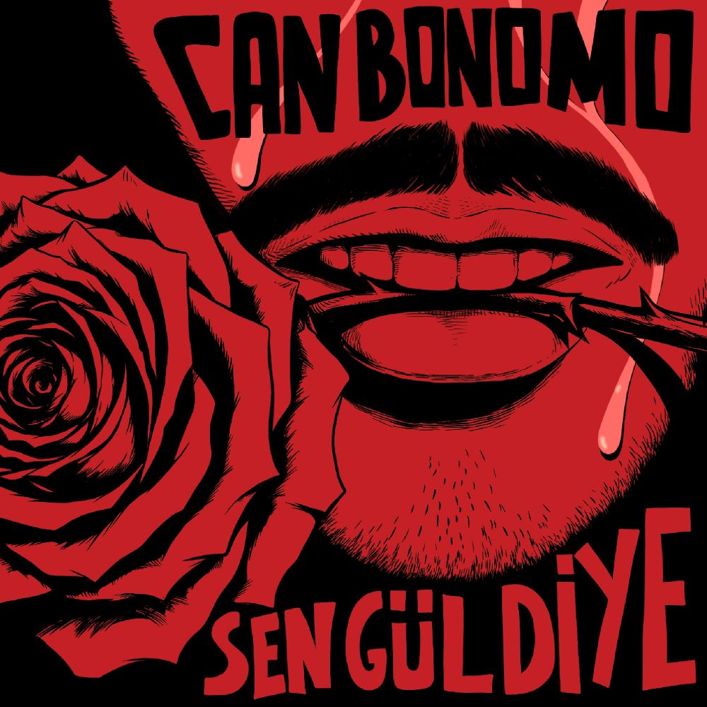 Can Bonomo'dan Yeni Tekli: "Sen Gül Diye" Yayında