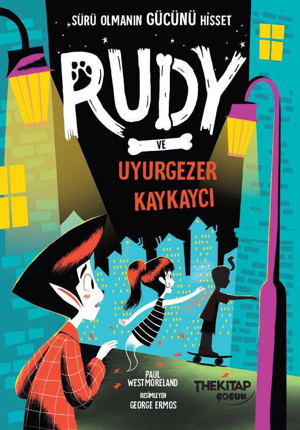 Paul Westmoreland “Rudy ve Uyurgezer Kaykaycı”